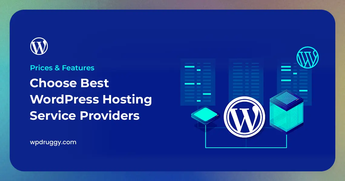 How to Choose the Best WordPress Hosting in 2023