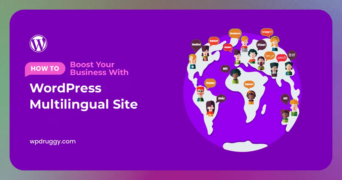 Boost Your Business with a WordPress Multilingual Site