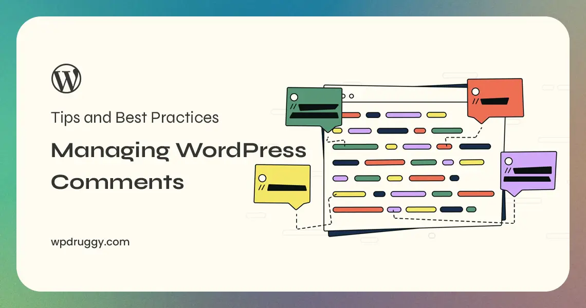 Managing WordPress Comments: Tips and Best Practices