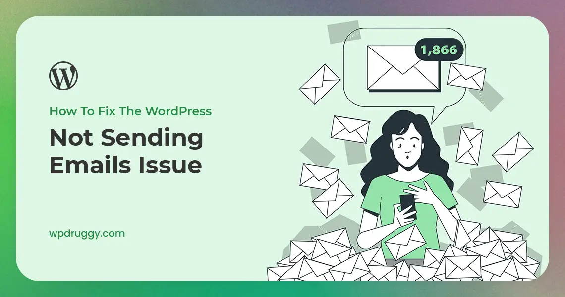 How to Fix the WordPress Not Sending Emails Issue