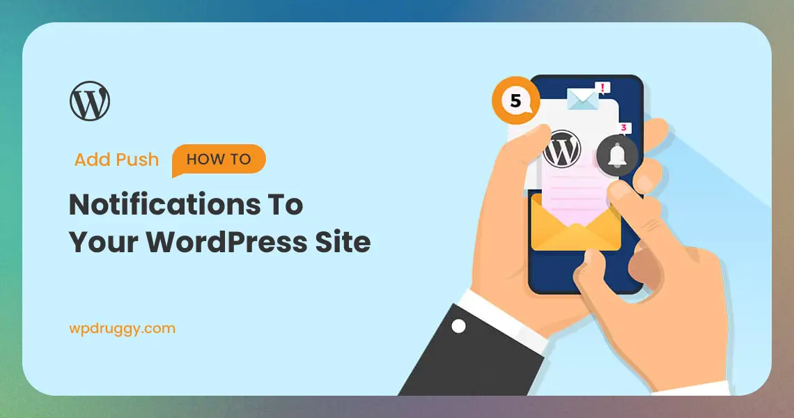 Add Push Notifications to Your WordPress Site