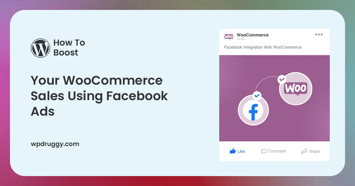 Boost WooCommerce Sales Using Facebook Ads