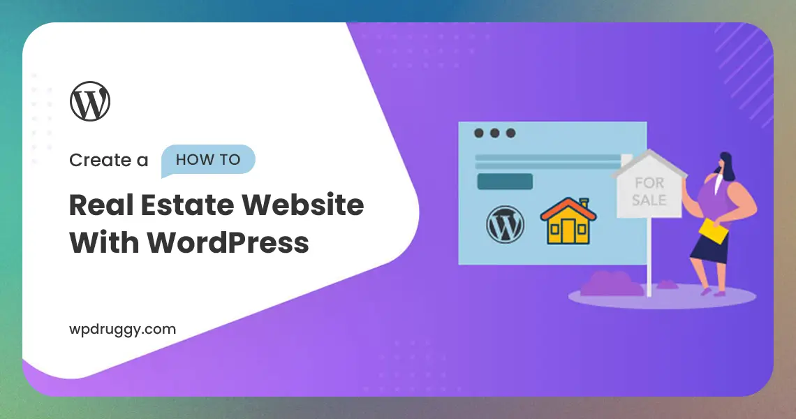 How to Create a Real Estate Website with WordPress