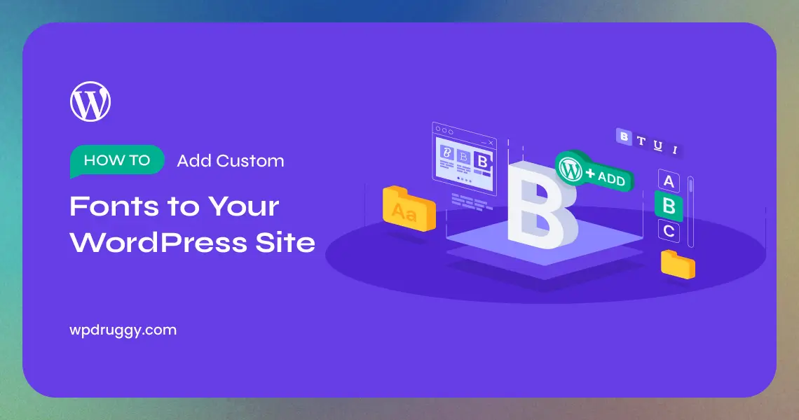 Add Custom Fonts to Your WordPress Site